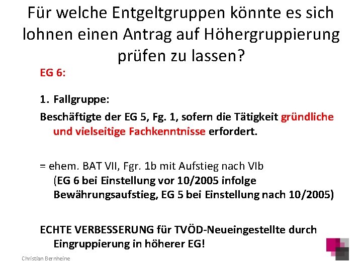 Für welche Entgeltgruppen könnte es sich lohnen einen Antrag auf Höhergruppierung prüfen zu lassen?