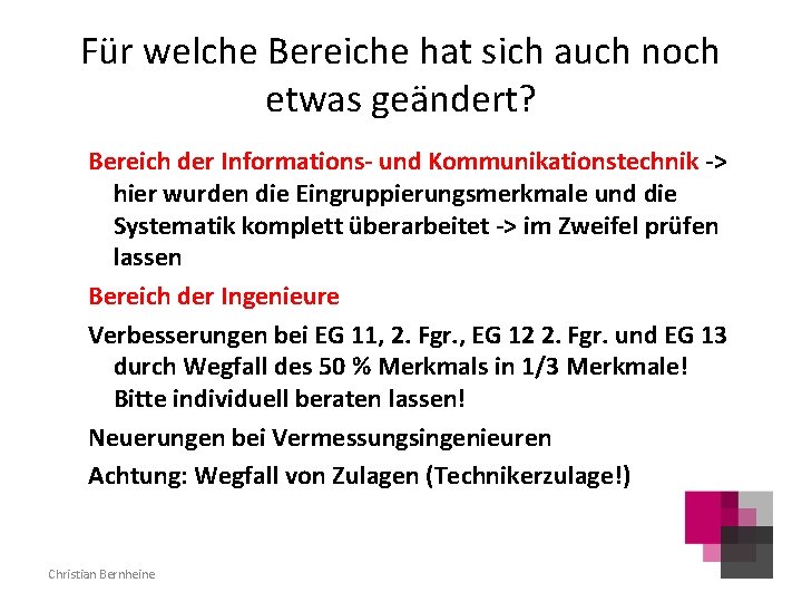 Für welche Bereiche hat sich auch noch etwas geändert? Bereich der Informations- und Kommunikationstechnik