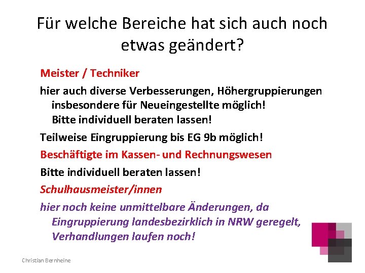 Für welche Bereiche hat sich auch noch etwas geändert? Meister / Techniker hier auch