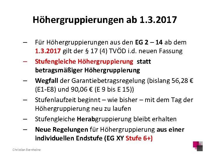 Höhergruppierungen ab 1. 3. 2017 – – – Für Höhergruppierungen aus den EG 2