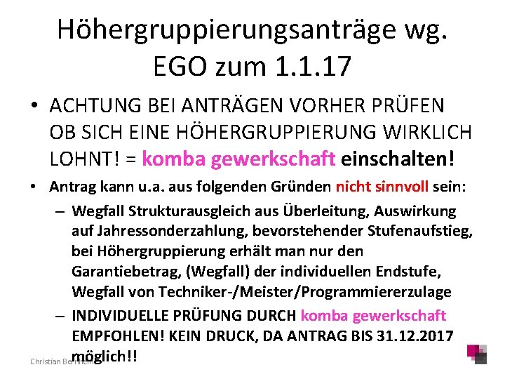 Höhergruppierungsanträge wg. EGO zum 1. 1. 17 • ACHTUNG BEI ANTRÄGEN VORHER PRÜFEN OB