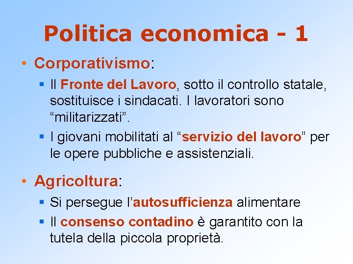 Politica economica - 1 • Corporativismo: § Il Fronte del Lavoro, sotto il controllo