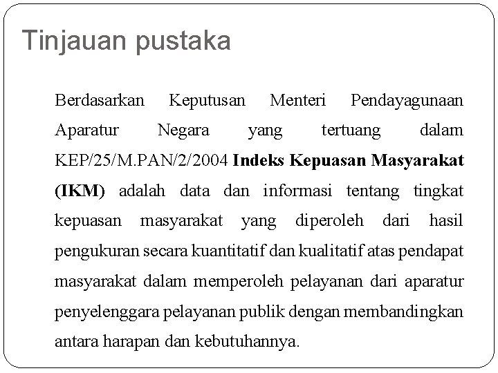 Tinjauan pustaka Berdasarkan Aparatur Keputusan Negara Menteri yang Pendayagunaan tertuang dalam KEP/25/M. PAN/2/2004 Indeks