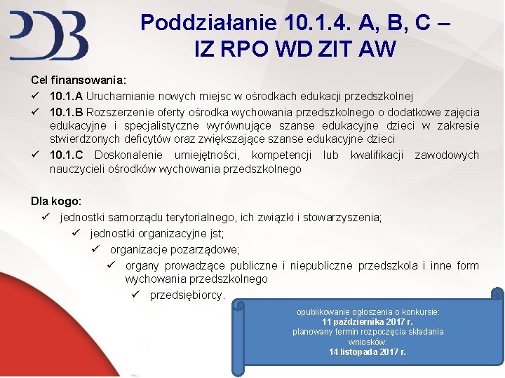 Poddziałanie 10. 1. 4. A, B, C – IZ RPO WD ZIT AW Cel