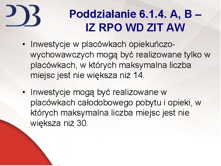 Poddziałanie 6. 1. 4. A, B – IZ RPO WD ZIT AW • Inwestycje