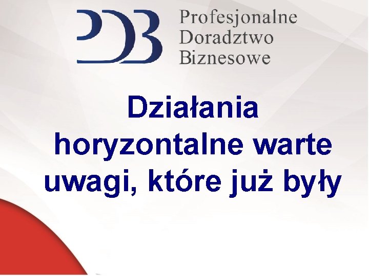 Działania horyzontalne warte uwagi, które już były 