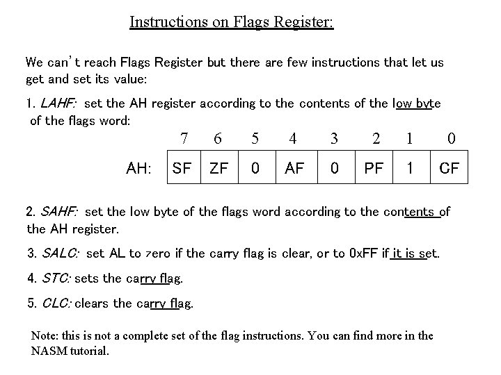 Instructions on Flags Register: We can’t reach Flags Register but there are few instructions