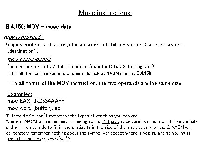 Move instructions: B. 4. 156: MOV – move data mov r/m 8, reg 8