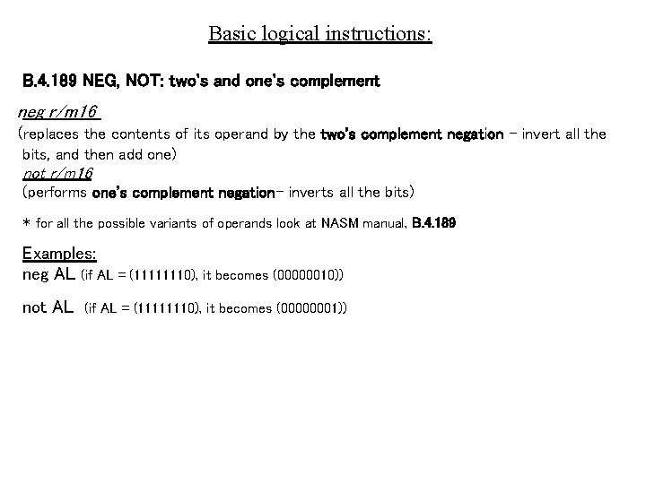 Basic logical instructions: B. 4. 189 NEG, NOT: two's and one's complement neg r/m