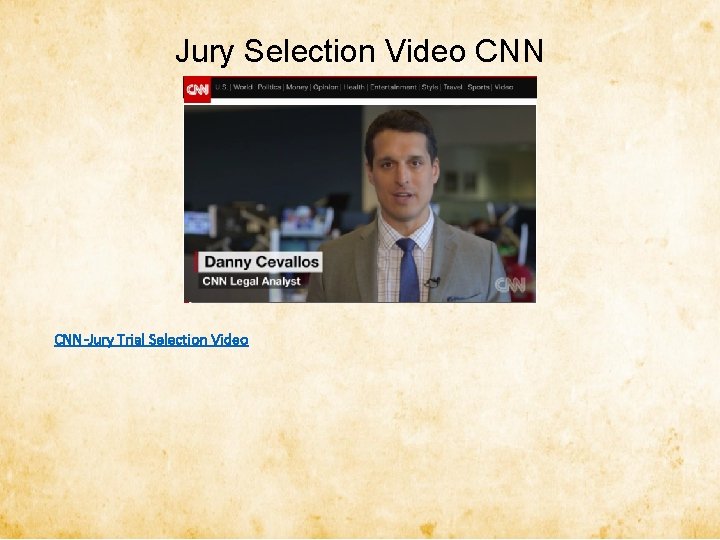 Jury Selection Video CNN-Jury Trial Selection Video 