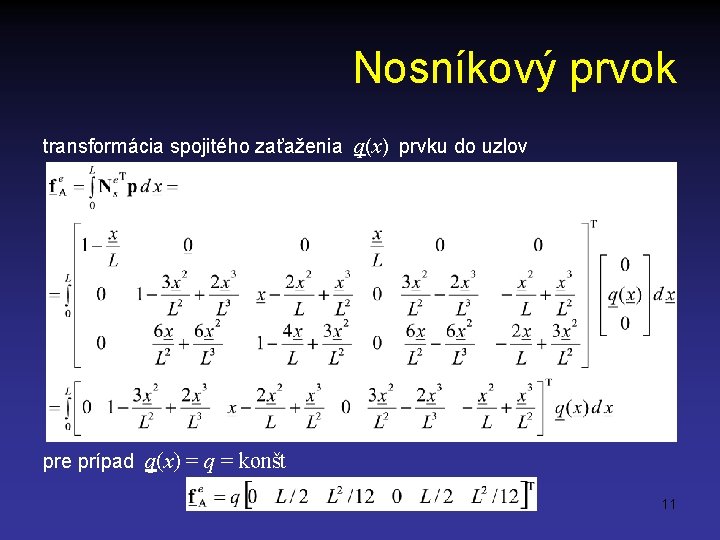 Nosníkový prvok transformácia spojitého zaťaženia q(x) prvku do uzlov pre prípad q(x) = q