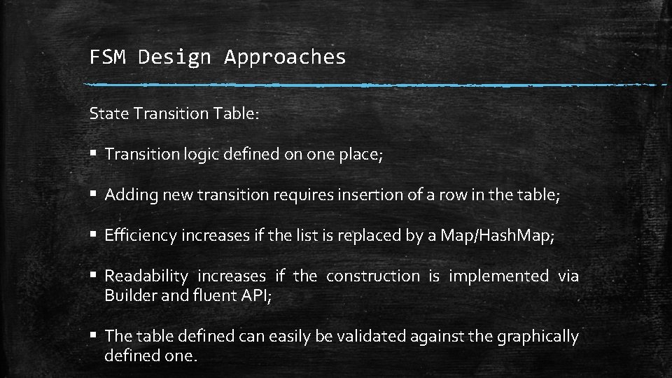 FSM Design Approaches State Transition Table: § Transition logic defined on one place; § FSM Design Approaches State Transition Table: § Transition logic defined on one place; §