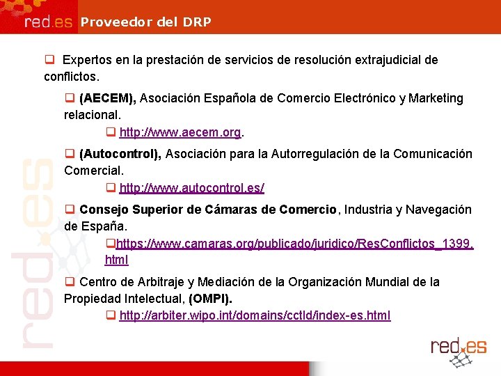 Proveedor del DRP q Expertos en la prestación de servicios de resolución extrajudicial de