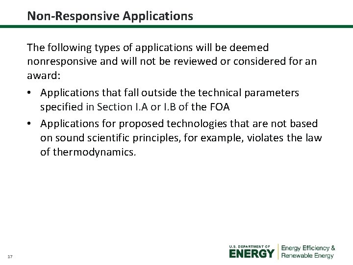 Non-Responsive Applications The following types of applications will be deemed nonresponsive and will not