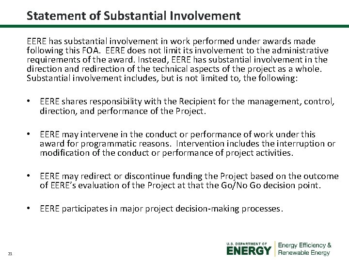 Statement of Substantial Involvement EERE has substantial involvement in work performed under awards made