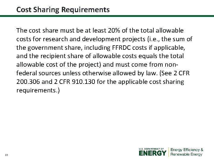 Cost Sharing Requirements The cost share must be at least 20% of the total