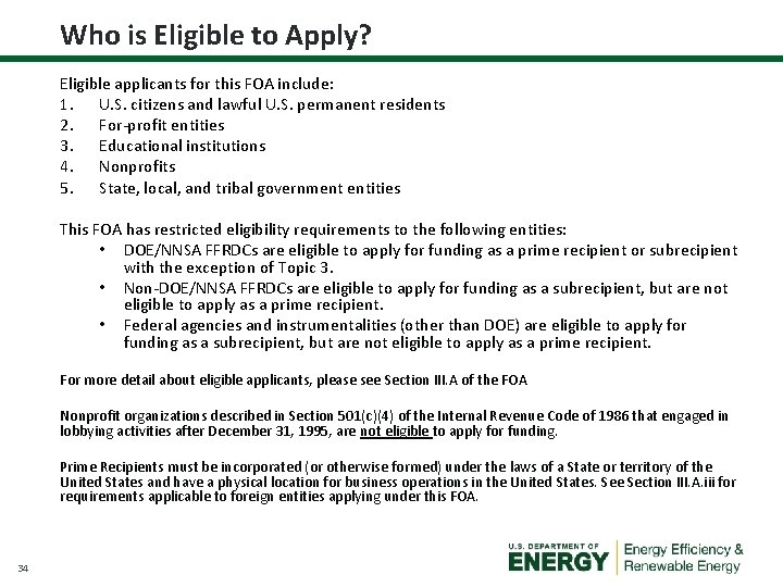 Who is Eligible to Apply? Eligible applicants for this FOA include: 1. U. S.