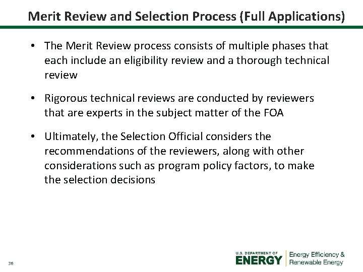 Merit Review and Selection Process (Full Applications) • The Merit Review process consists of