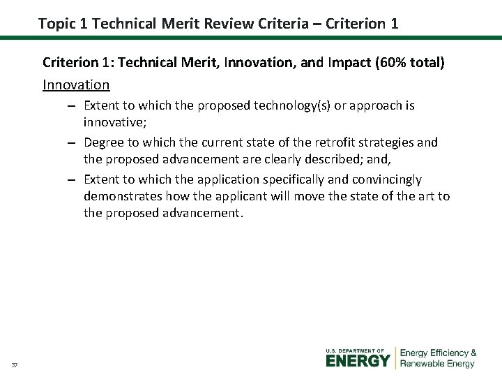 Topic 1 Technical Merit Review Criteria – Criterion 1: Technical Merit, Innovation, and Impact