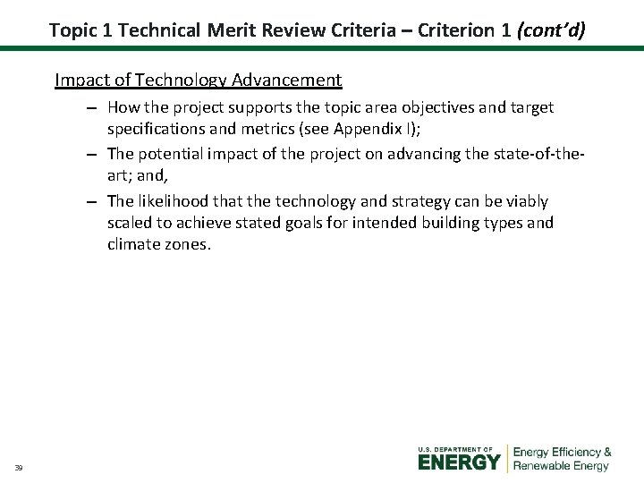 Topic 1 Technical Merit Review Criteria – Criterion 1 (cont’d) Impact of Technology Advancement