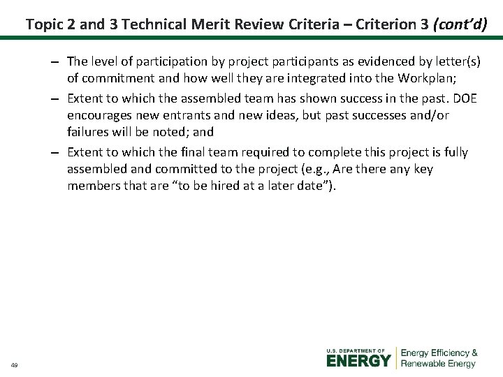 Topic 2 and 3 Technical Merit Review Criteria – Criterion 3 (cont’d) – The