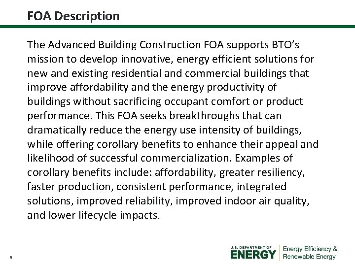 FOA Description The Advanced Building Construction FOA supports BTO’s mission to develop innovative, energy