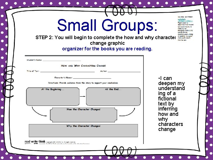 Small Groups: STEP 2: You will begin to complete the how and why characters