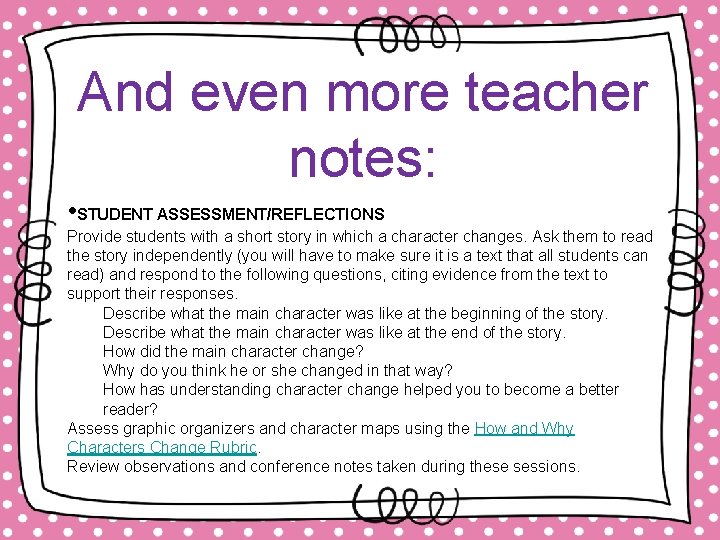 And even more teacher notes: • STUDENT ASSESSMENT/REFLECTIONS Provide students with a short story