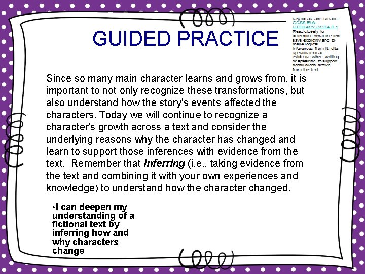 GUIDED PRACTICE Since so many main character learns and grows from, it is important