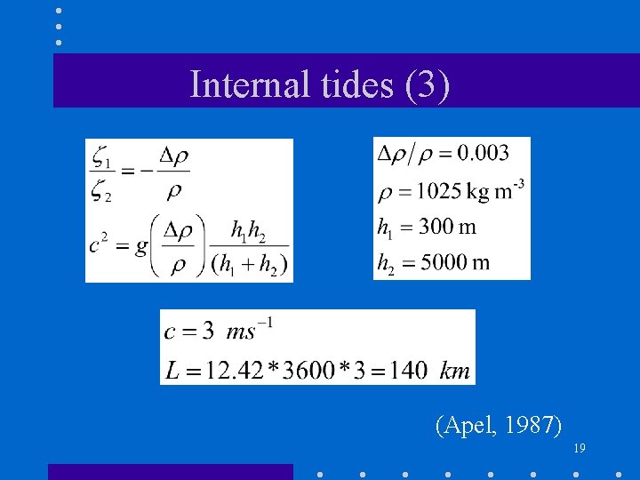 Internal tides (3) (Apel, 1987) 19 