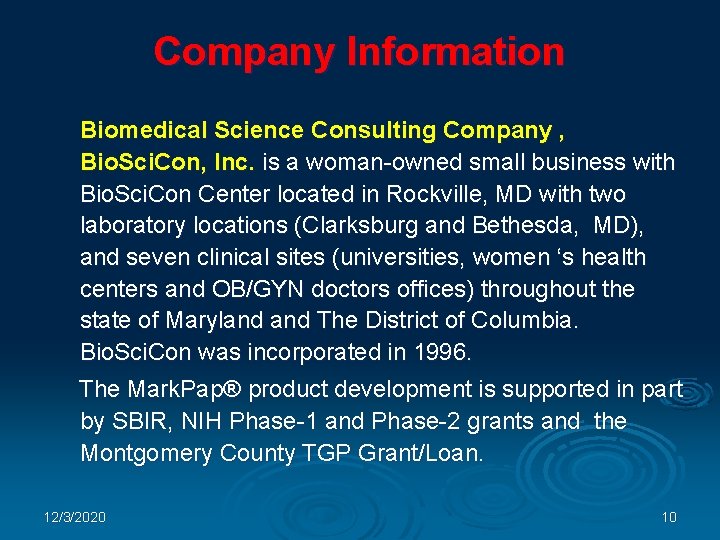 Company Information Biomedical Science Consulting Company , Bio. Sci. Con, Inc. is a woman-owned