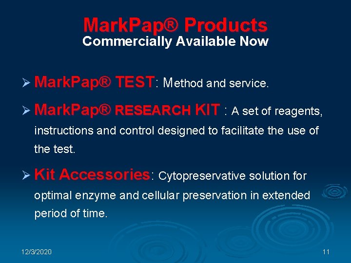 Mark. Pap® Products Commercially Available Now Ø Mark. Pap® TEST: Method and service. Ø