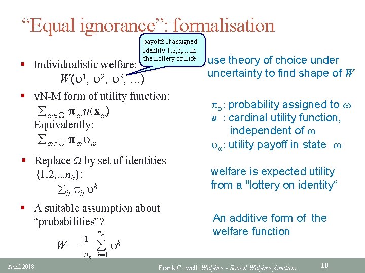 “Equal ignorance”: formalisation § Individualistic welfare: payoffs if assigned identity 1, 2, 3, .