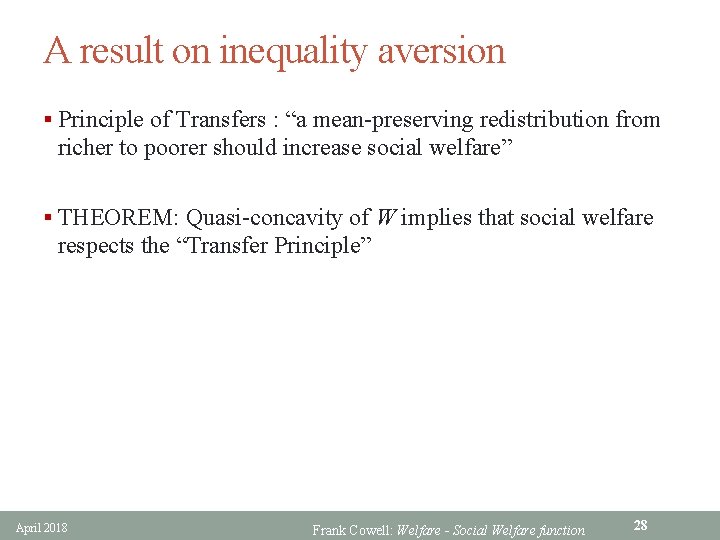 A result on inequality aversion § Principle of Transfers : “a mean-preserving redistribution from