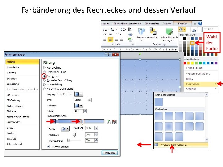Farbänderung des Rechteckes und dessen Verlauf Wahl der Farbe 