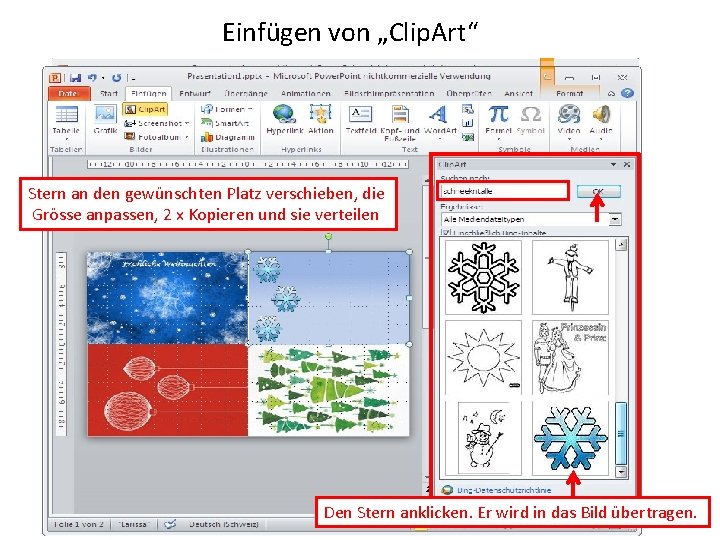 Einfügen von „Clip. Art“ Stern an den gewünschten Platz verschieben, die Grösse anpassen, 2