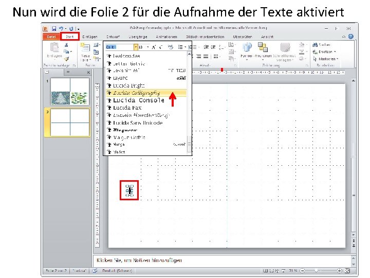 Nun wird die Folie 2 für die Aufnahme der Texte aktiviert 
