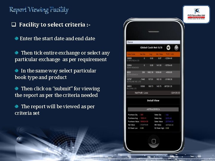 Report Viewing Facility q Facility to select criteria : Enter the start date and