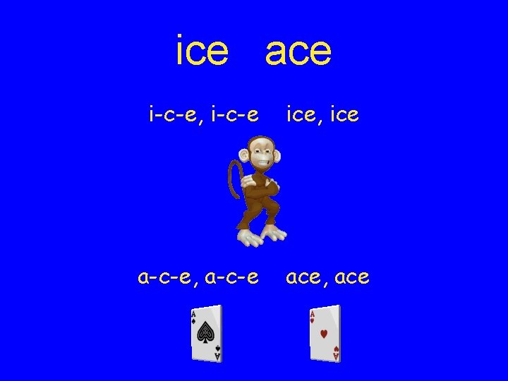 ice ace i-c-e, i-c-e ice, ice a-c-e, a-c-e ace, ace 