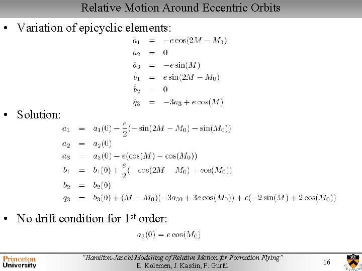 Relative Motion Around Eccentric Orbits • Variation of epicyclic elements: • Solution: • No