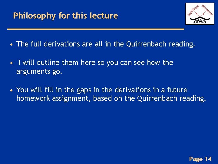 Philosophy for this lecture • The full derivations are all in the Quirrenbach reading.