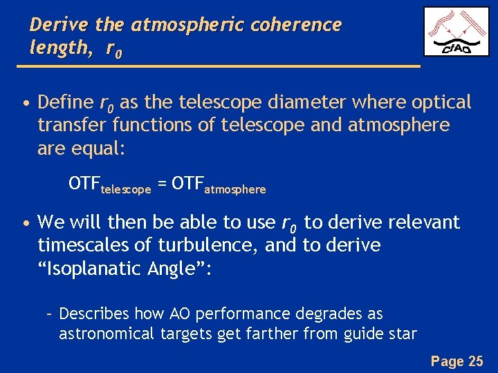 Derive the atmospheric coherence length, r 0 • Define r 0 as the telescope