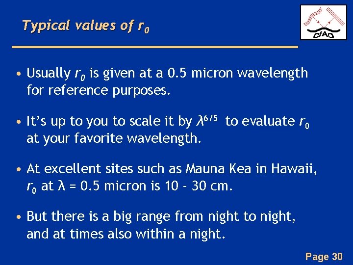 Typical values of r 0 • Usually r 0 is given at a 0.