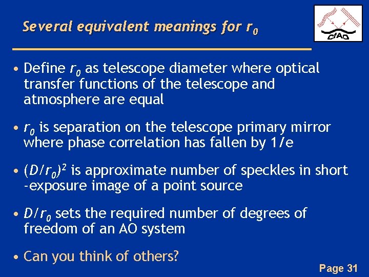 Several equivalent meanings for r 0 • Define r 0 as telescope diameter where