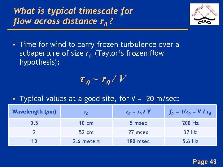 What is typical timescale for flow across distance r 0 ? • Time for
