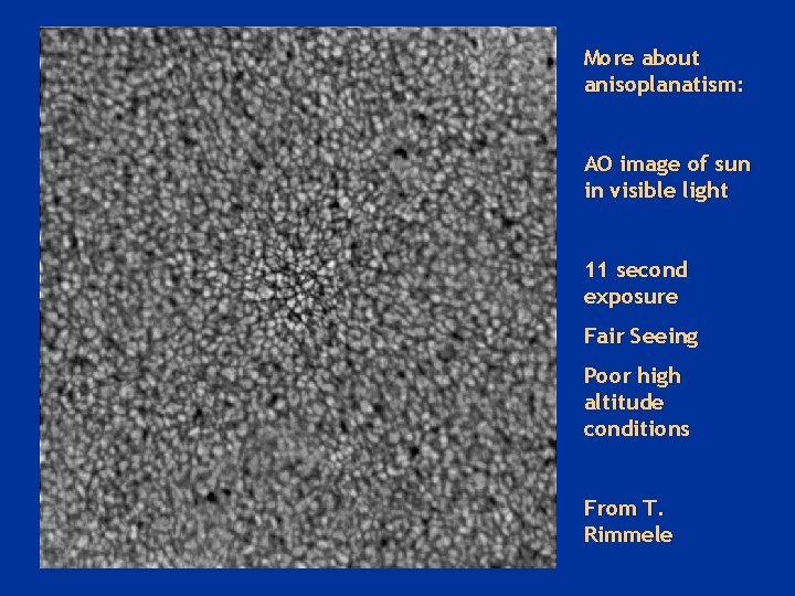 More about anisoplanatism: AO image of sun in visible light 11 second exposure Fair