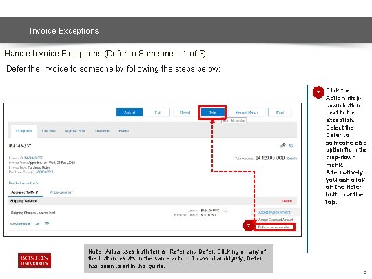 Invoice Exceptions Handle Invoice Exceptions (Defer to Someone – 1 of 3) Defer the