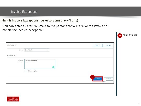 Invoice Exceptions Handle Invoice Exceptions (Defer to Someone – 3 of 3) You can