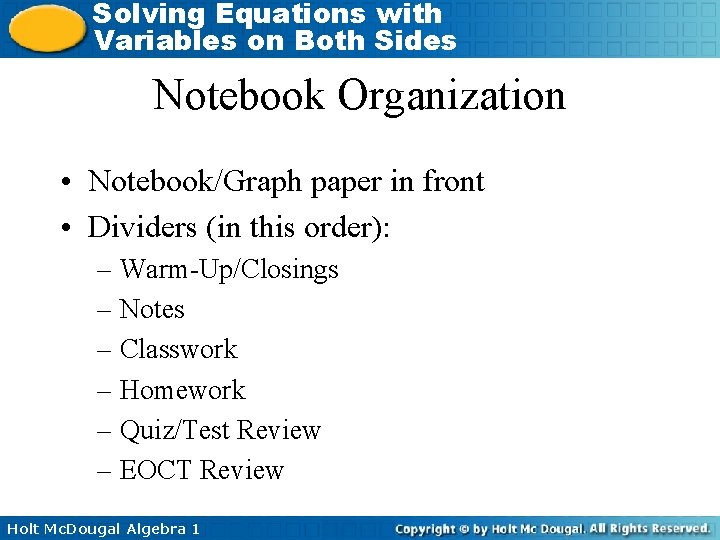 Solving Equations with Variables on Both Sides Notebook Organization • Notebook/Graph paper in front