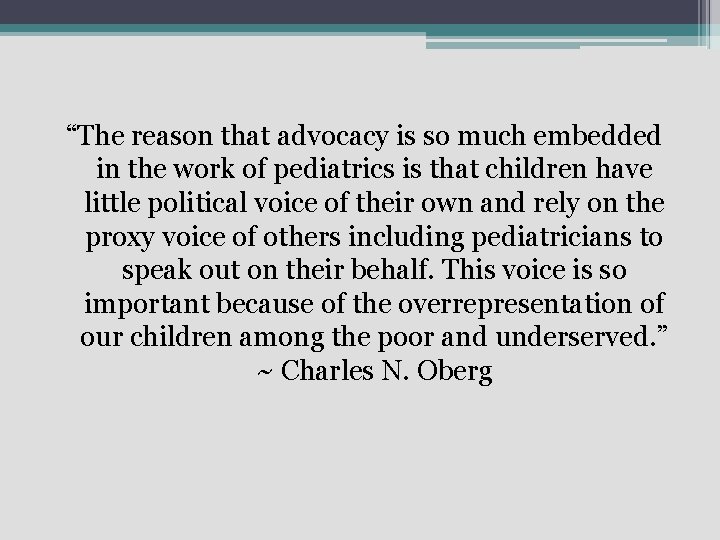 “The reason that advocacy is so much embedded in the work of pediatrics is